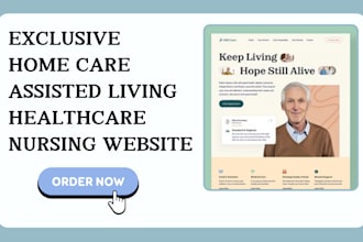 build an exclusive homecare assisted living nursing website elderly healthcare