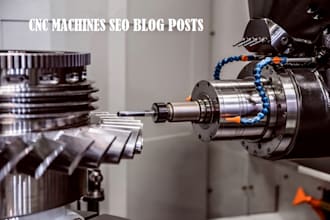 write engaging SEO blogs for cnc machines