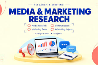 do assigned media research, communication, marketing tasks, advertising projects