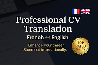 translate and enhance your CV from french to english or vice versa