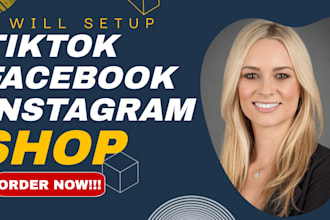 setup and manage facebook shop, instagram shop, tiktok shop, shop marketing