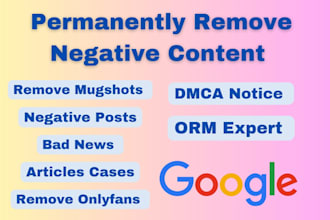 remove negative content, defamatory websites,bad articles,false news from google