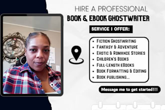 be your ebook ghostwriter, fiction, fantasy erotic story, romance,childrens book