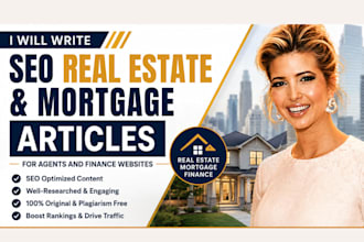 write SEO real estate and mortgage articles for agents and finance websites