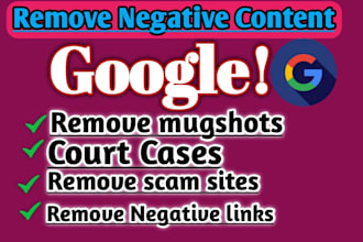remove permanently mugshot cases articles news delete negative links from google