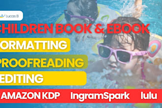 do children book formatting, editing for amazon kdp ingramspark, lulu