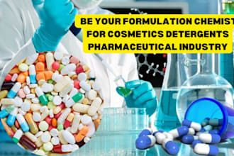 be your formulation chemist for cosmetics, detergents, pharmaceutical industry