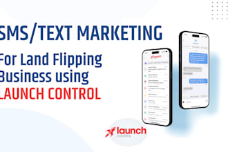 do text marketing for land flipping using launch control or smarter contact
