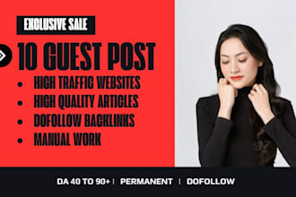 write and publish 10 guest post article with high quality SEO backlinks