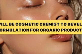 be cosmetic chemist to develop formulation for organic products