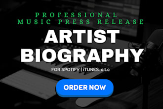 write artist bio or  music press release for spotify, itunes musicians and band