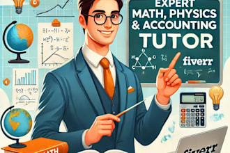 be your expert tutor in math, physics, accounting, and business math