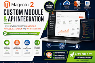 develop custom magento 2 module, extension and api integration