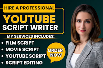be your youtube script writer video scriptwriting movie scriptwriter screenplay
