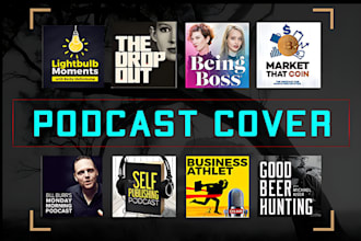 design podcast cover art and podcast logo for your business