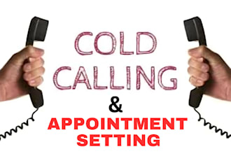 do b2b cold calling, b2c cold calling and appointment setting for your business
