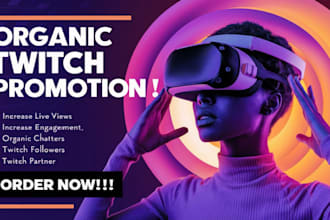 promote your twitch channel, twitch live viewers, twitch affiliate organically