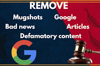 remove permanently mugshots delete negative links cases articles news on google