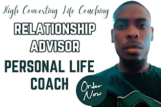 be your personal life coach and relationship advisor