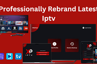 professionally rebrand latest iptv android app, xp iptv, ss iptv with panel