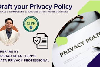draft gdpr, ccpa, pdpl and custom privacy policy for you