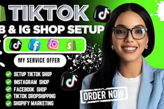 setup tiktok shop, instagram shop, facebook shop ,  ads and tiktok dropshipping