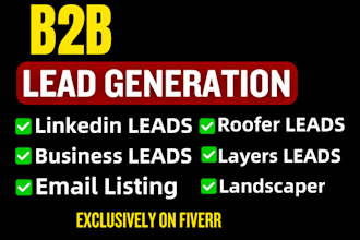 do b2b lead generation, linkedin lead generation and build a prospect email list