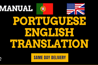 translate english to portuguese or portuguese to english in 24hrs