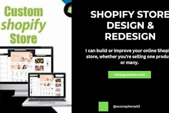 design or redesign your shopify store for single or multiple products