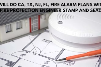 do ca, tx, nj, fl, fire alarm plans with fire protection engineer stamp and seal