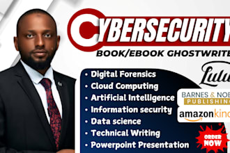 write cybersecurity ebook, digital forensics, cloud computing, ai ebook writer