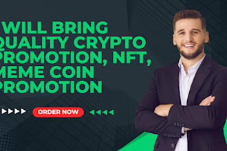 bring quality crypto promotion, nft, meme coin promotion