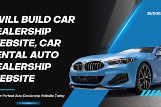 build stunning car dealership website, car rental, auto rental website