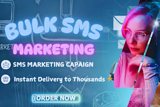 send bulk SMS, SMS campaign or email blast to any country