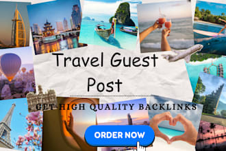 provide travel backlinks via travel guest post on high da travel blogs