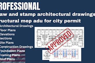 draw and stamp architectural drawings, structural mep adu for city permit