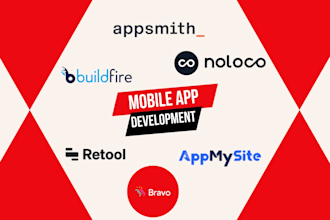 develop appsmith, buildfire, noloco, appmysite, bravo app, retool, nutshell app