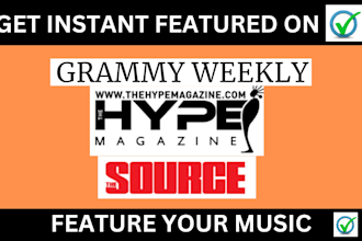feature you on grammyweekly, hypemagazine, thesource music blogs