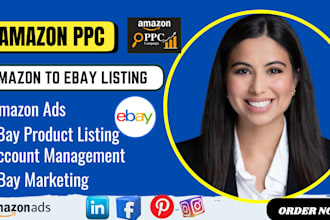 do amazon ads, amazon to ebay listing, amazon ppc, and ebay marketing