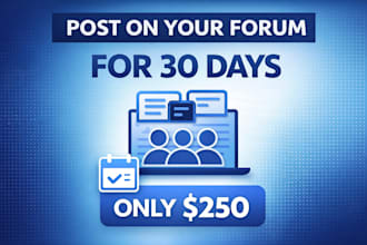 be a regular poster on your forum for a month
