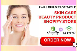 build highly profitable skin care shopify store beauty product shopify store