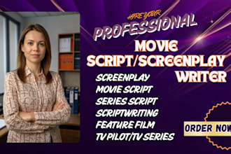 edit, write movie script screenplay tv pilot feature film script scriptwriter