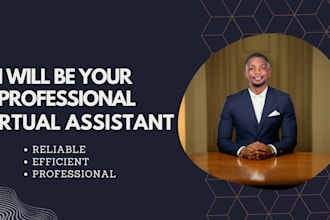 be your dedicated professional virtual assistant