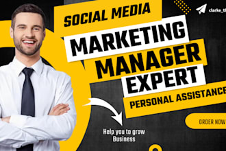 be your social media marketing manager and personal assistant