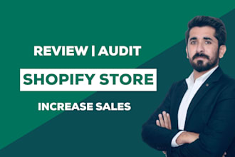 review or audit shopify store or website to increase sales