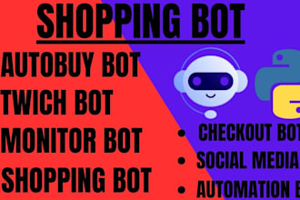 develop automated shopping bot, esty bot, purchase bot, auto checkout bot