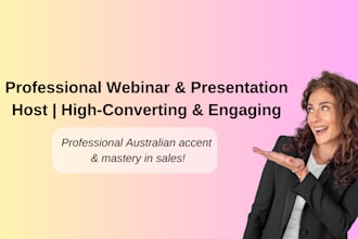 host a high converting business webinar in a professional australian accent