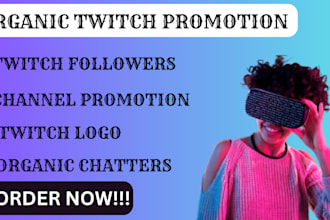 professionally promote your twitch channel to increase active followers and view