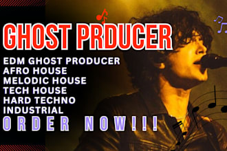 be your edm and ghost producer for afro house, tech house and melodic