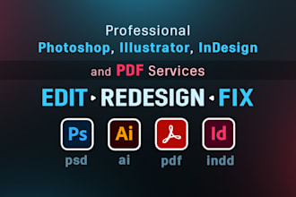 edit, redesign, fix PSD, ai, PDF files and indesign projects